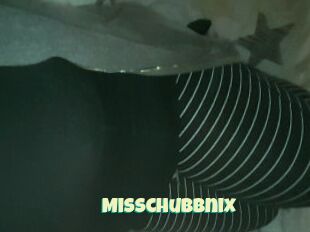 Misschubbnix
