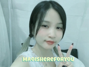 Maoishereforyou