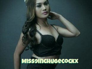 Miss9inchugecockx