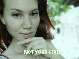 Not_Your_GirlX