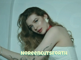 Noreencutsforth