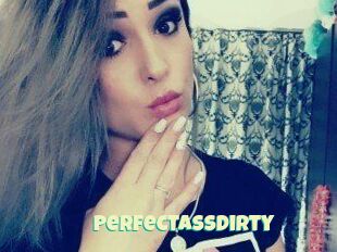 PerfectAssDirty