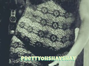 PrettyOhShayShay