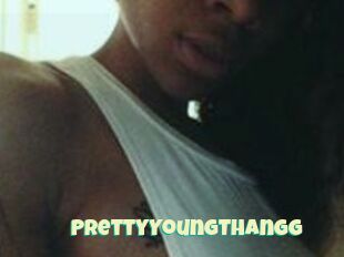 PrettyYoungThangg