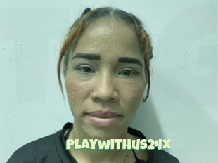 Playwithus24x