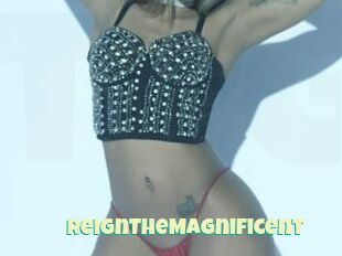 ReignTheMagnificent