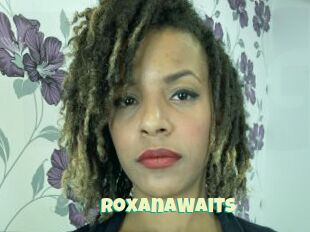 RoxanaWaits