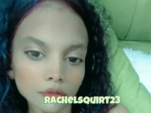 Rachelsquirt23
