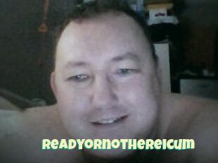Ready_or_not_here_i_cum