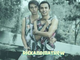 Rickandmathew