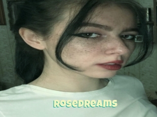 Rosedreams