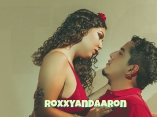 Roxxyandaaron