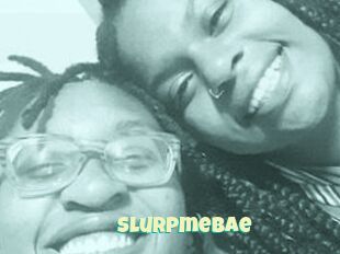Slurpmebae