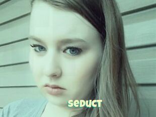 Seduct