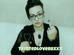 TaintedLoversXxX