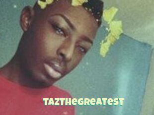 TazTheGreatest