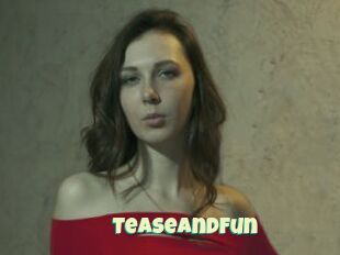 TeaseAndFun