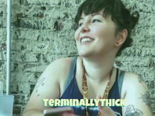 TerminallyThick