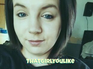 Thatgirlyoulike