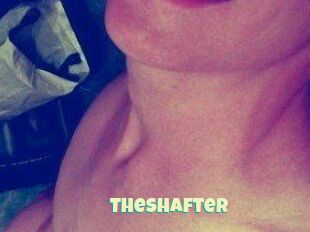 TheShafter