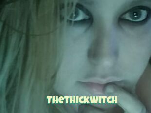 TheThickWitch