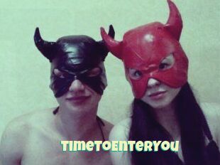 TimeToEnterYou