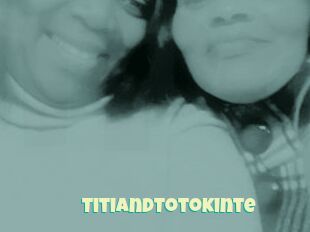TitiAndTotoKinte