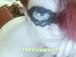 TootyfknFruity