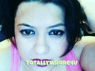 TotallyWhore4U