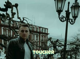 Toucher