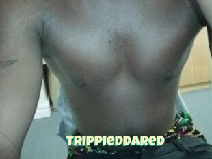 Trippieddared