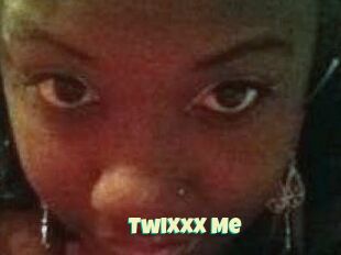 TwiXxX_Me