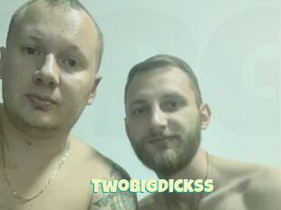 TwoBigDickss