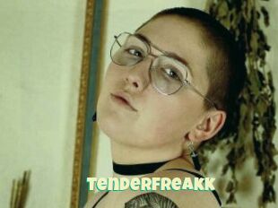 Tenderfreakk