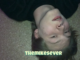 Themikesever