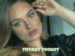 Tiffany_toohot