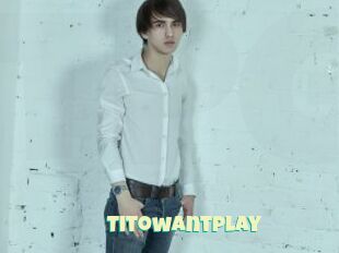 Titowantplay