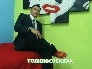 Tombigcockxxx
