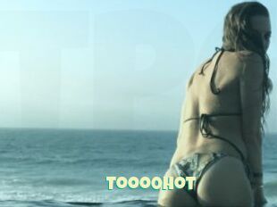 Tooo0hot
