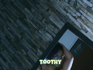 Toothy