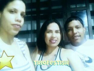 Triofestish