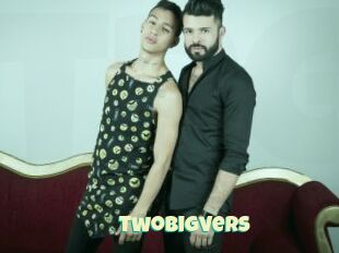 Twobigvers