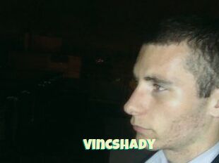 Vincshady