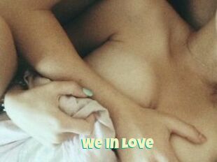 We_in_love