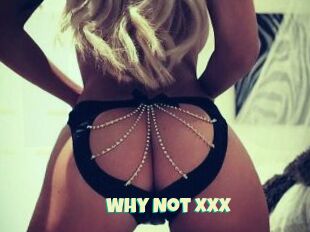 Why_Not_XXX