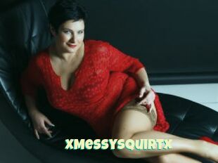 XMessySquirtx