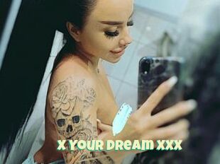 X_Your_Dream_XXX