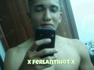 X_ferlantihot_X