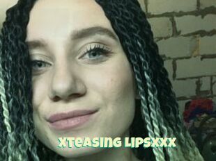 Xteasing_Lipsxxx