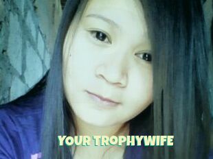 YOUR_TrophyWIFE